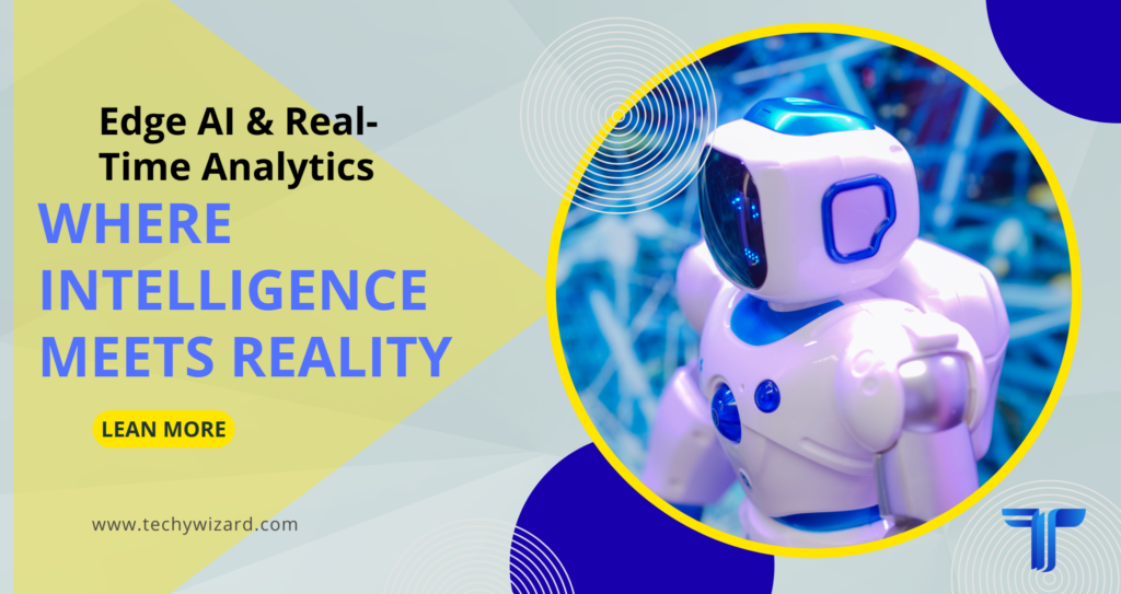 Edge AI & Real-Time Analytics: 2026’s Next Big Tech Breakthrough ...